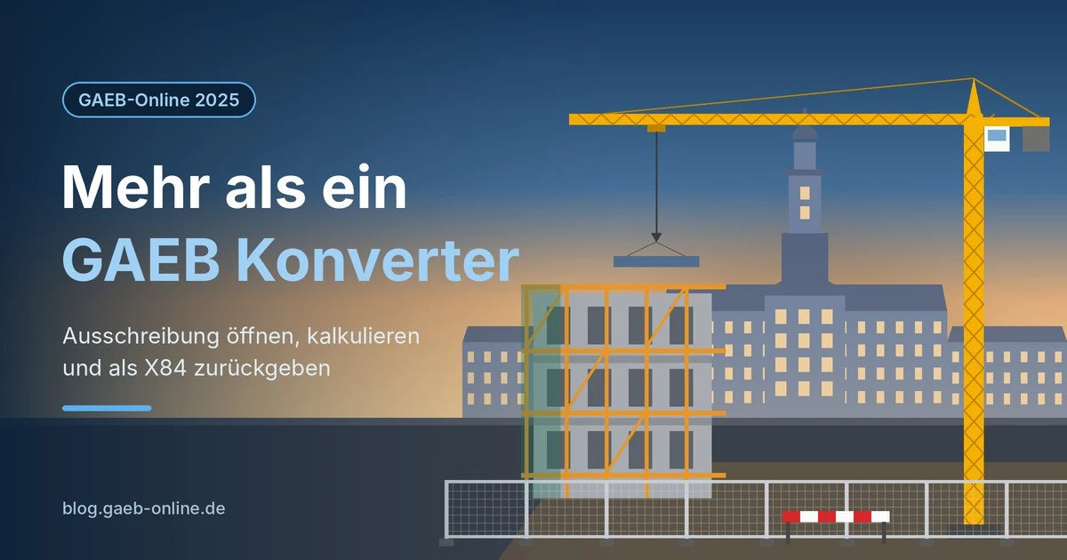 GAEB Konverter gesucht? GAEB-Online 2025 kann mehr als umwandeln